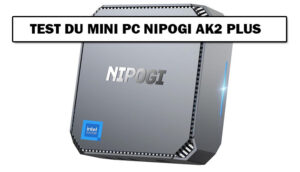  Test du mini pc NiPoGi AK2 Plus un PC rikiki très bon marché