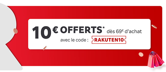  10€ sur tout Rakuten et 10€, 20€, 30€ sur une sélection