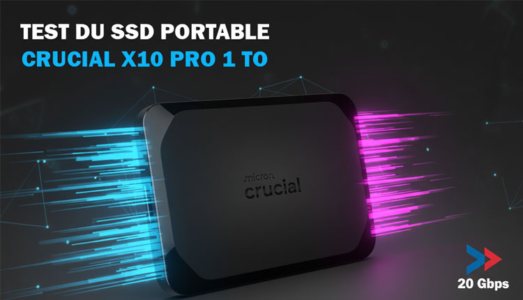  Test du SSD portable Crucial X10 Pro 1 To (USB 3.2 Gen2x2)
